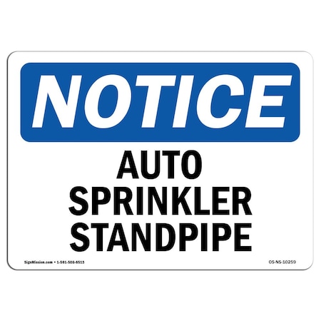 Signmission Safety Sign, OSHA Notice, 12" Height, Auto Sprinkler Standpipe Sign, Landscape OS-NS-D-1218-L-10259